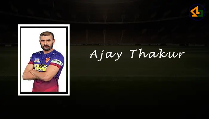 Ajay Thakur Kabaddi Player