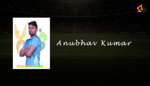 Anubhav Kumar Kabaddi Player