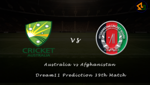 Australia vs Afghanistan Dream11 Prediction 39th Match