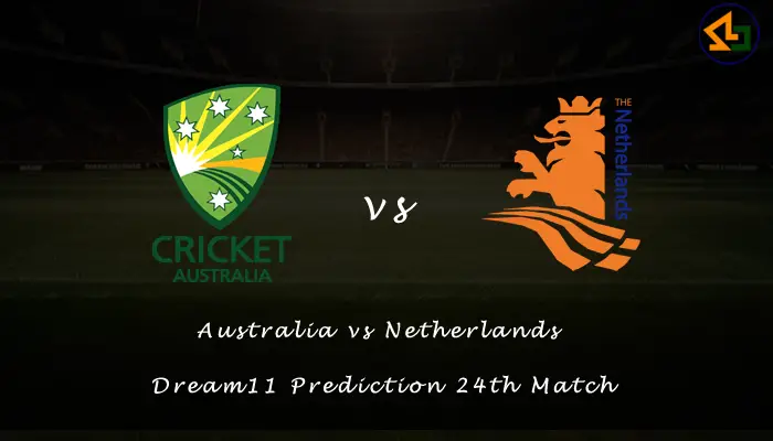 Australia vs Netherlands Dream11 Prediction 24th Match