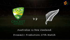 Australia vs New Zealand Dream11 Prediction 27th Match