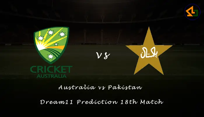 Australia vs Pakistan Dream11 Prediction 18th Match