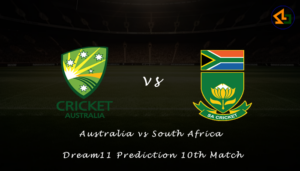 Australia vs South Africa Dream11 Prediction 10th Match