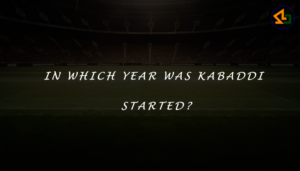 In which year was Kabaddi started?