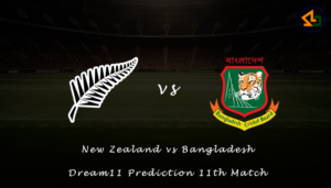 New Zealand vs Bangladesh Dream11 Prediction 11th Match