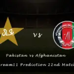 Pakistan vs Afghanistan Dream11 Prediction 22nd Match