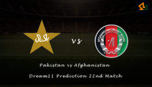 Pakistan vs Afghanistan Dream11 Prediction 22nd Match