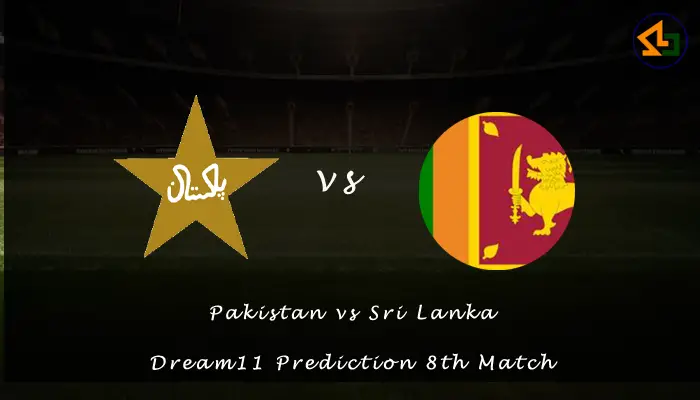 Pakistan vs Sri Lanka Dream11 Prediction 8th Match