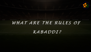 What are the Rules of kabaddi?
