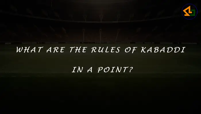 What are the rules of kabaddi in a point?