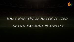 What happens if match is tied in pro kabaddi playoffs?