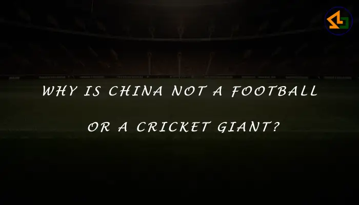 Why is China not a football or a cricket giant?