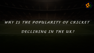 Why is the popularity of cricket declining in the UK?